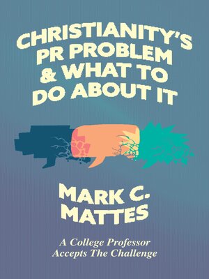 cover image of Christianity's PR Problem and What to Do About It